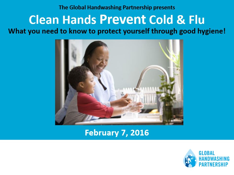 Clean Hands Prevent Cold & Flu: Protect yourself through good hygiene - The  Global Handwashing Partnership